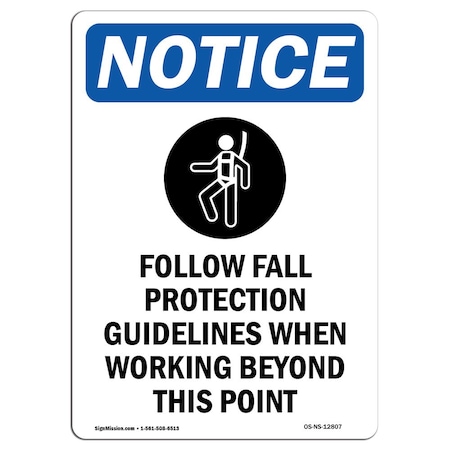 OSHA Notice Sign, Follow Fall Protection With Symbol, 18in X 12in Rigid Plastic